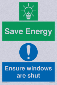 Save Energy - Ensure windows are shut